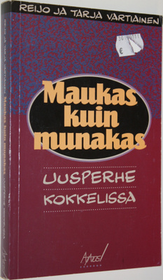 Reijo Vartiainen : Maukas kuin munakas : uusperhe kokkelissa