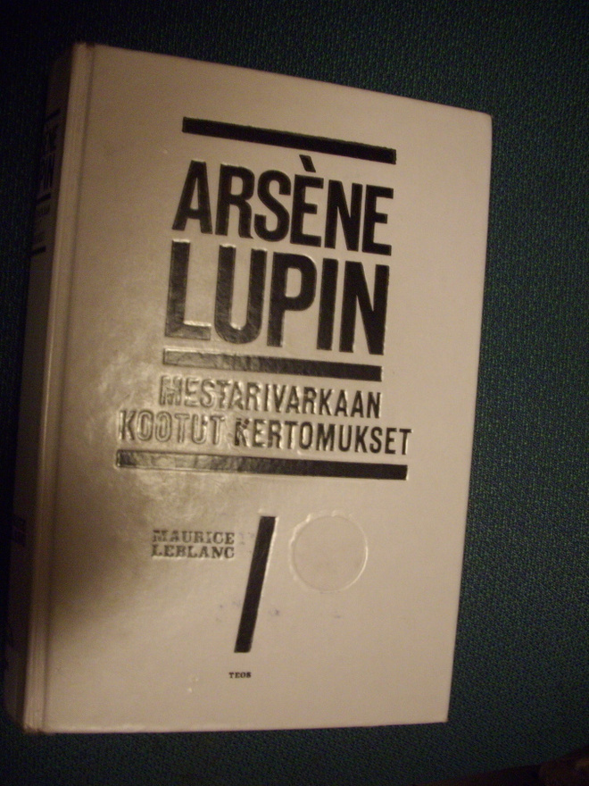 Arsene Lupin - Mestarivarkaan kootut kertomukset *Sis.pk:t