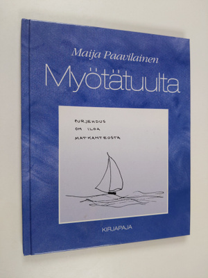 Maija Paavilainen : Myötätuulta