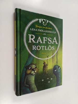 Lena Frölander-Ulf : Rafsa Rotlös