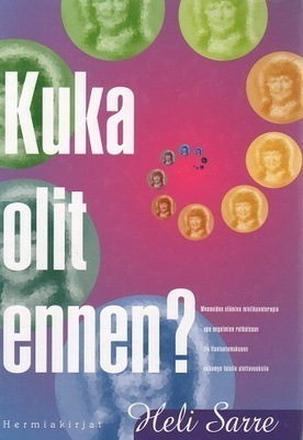 Heli Sarre: Kuka olit ennen
