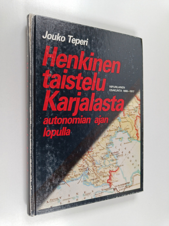 Jouko Teperi : Henkinen taistelu Karjalasta autonomian aj...