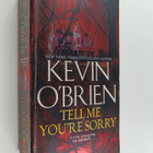 Kevin O'Brien : Tell Me You're Sorry (signeerattu) - pikkukuva 1
