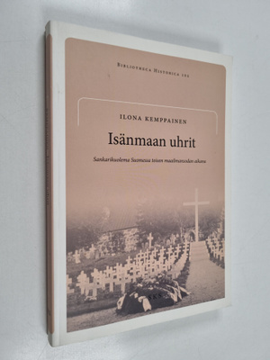 Ilona Kemppainen : Isänmaan uhrit : sankarikuolema Suomes...