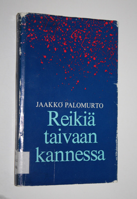 Jaakko Palomurto : Reikiä taivaankannessa