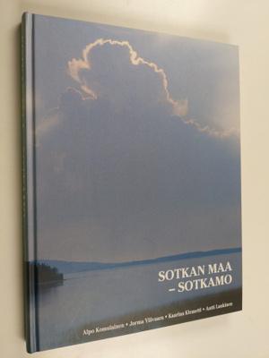 Antti ym. Lankinen : Sotkan maa - Sotkamo : kuvia ja tari...