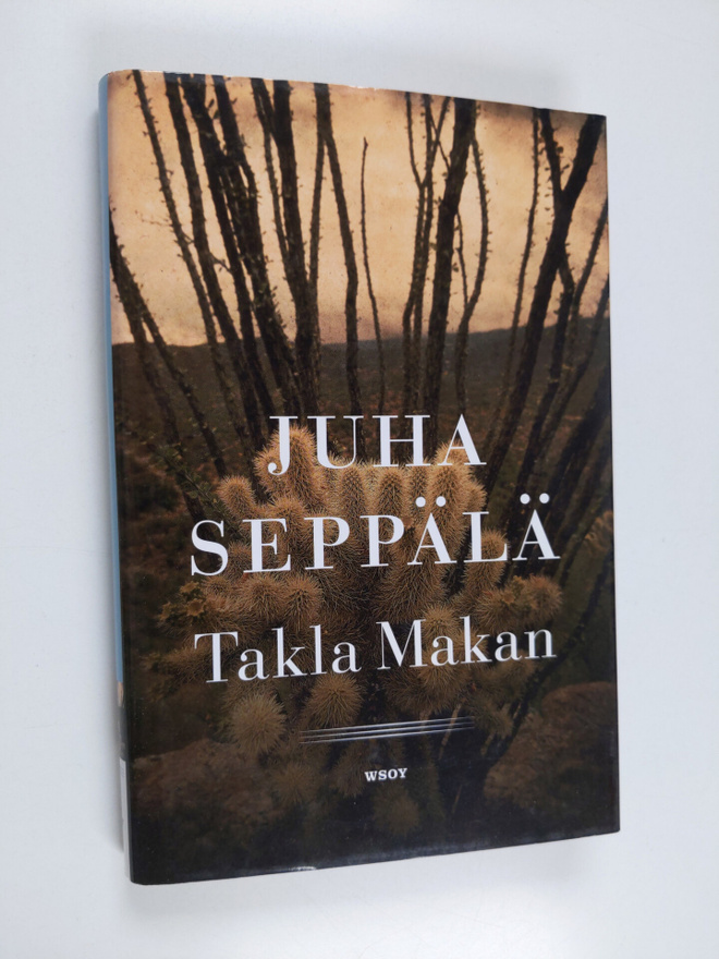 Juha Seppälä : Takla Makan : kaksi kertomusta