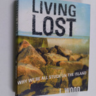 J. Wood : Living Lost - Why We're All Stuck on the Island - pikkukuva 1