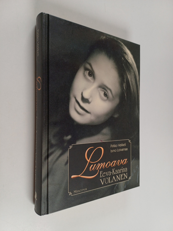 Ismo Loivamaa ym. : Lumoava Eeva-Kaarina Volanen (signeer...