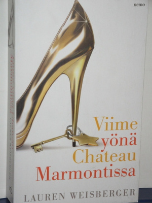 Lauren Weisberger : Viime yönä Chateau Marmontissa