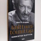 Matti Rinne : Kulttuuritoimittaja : kurkistus elettyyn - pikkukuva 1