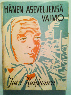 Kukkonen Jussi: Hänen aseveljensä vaimo, v. 1943