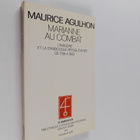 Maurice Agulhon : Marianne au combat - l'imagerie et la s... - pikkukuva 1