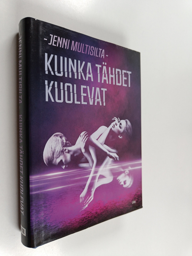 Jenni Multisilta : Kuinka tähdet kuolevat