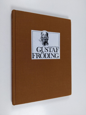 Gustaf Fröding : 25 konstnärer illustrerar Gustaf Fröding