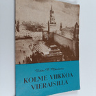 Veikko M. Mikonheimo : Kolme viikkoa vieraisilla : Neuvos... - pikkukuva 1