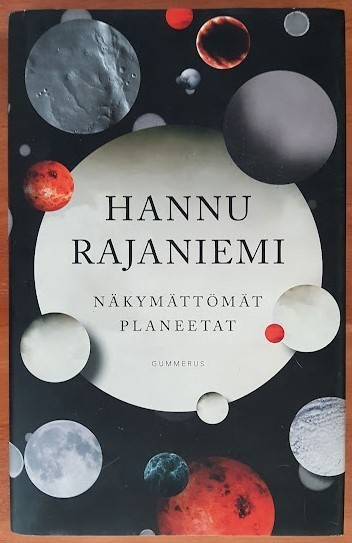 Hannu Rajaniemi: Näkymättömät planeetat