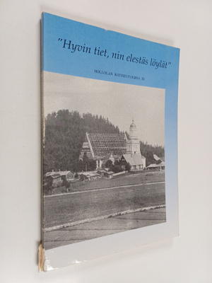 "Hyvin tiet, nin elestäs löylät"