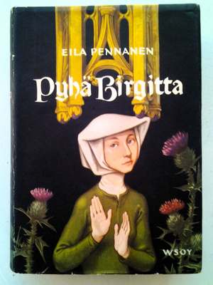 Pennanen Eila: Pyhä Birgitta, 3.p. v. 1955