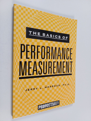 Jerry L. Harbour : The basics of performance measurement