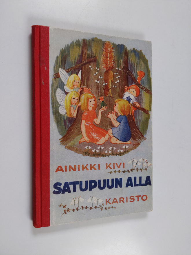 Ainikki Kivi : Satupuun alla