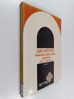 Uusi viestintä : viestinnän uudet tuotteet ja palvelut 2 ...