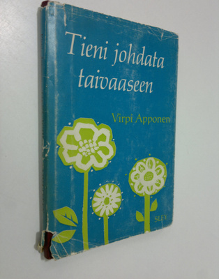 Virpi Apponen : Tieni johdata taivaaseen : pyhäkoulukirje...