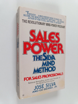 Jose Silva ym. : Sales Power - The Silva Mind Method for ...