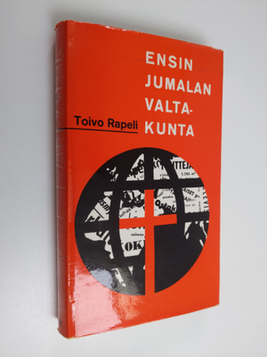 Toivo Rapeli : Ensin Jumalan valtakunta