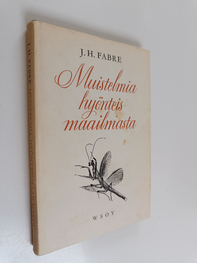 J. H. Fabre : Muistelmia hyönteismaailmasta