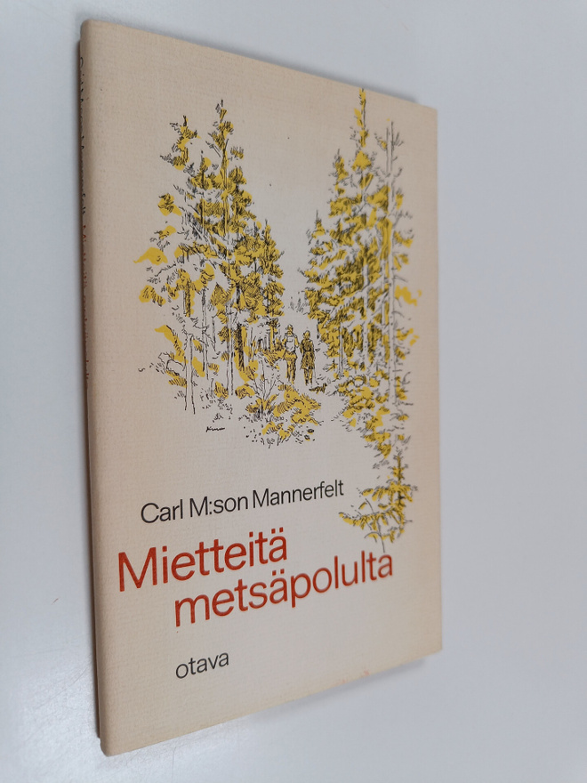 Carl M:son Mannerfelt : Mietteitä metsäpolulta