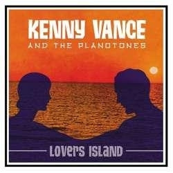Kenny Vance and the Planotones - Lovers Island (CD)