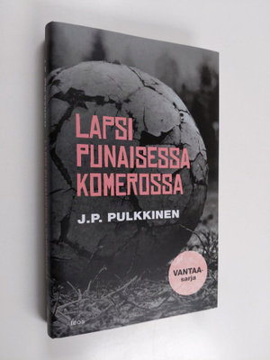 J. P. Pulkkinen : Lapsi punaisessa komerossa