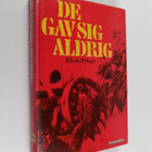 Edwin P. Hoyt : De gav sig aldrig - pikkukuva 1