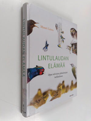 Mauri Leivo : Lintulaudan elämää : opas talvisten pihalin...