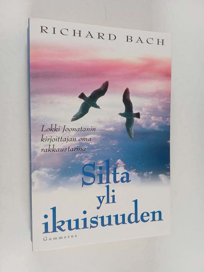 Richard Bach : Silta yli ikuisuuden