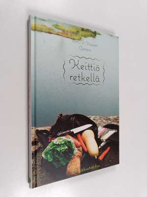Sami Garam : Keittiö retkellä