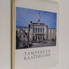 Ari Järvelä : Tampereen raatihuone - pikkukuva 1