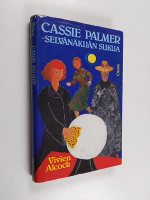 Vivien Alcock : Cassie Palmer - selvänäkijän sukua