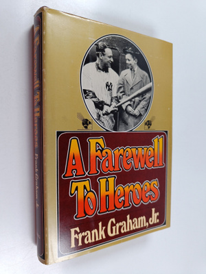 Frank Graham : A Farewell to Heroes