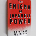 Karel Van Wolferen : The enigma of Japanese power : peopl... - pikkukuva 1