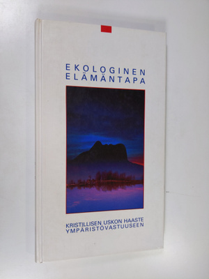 Juhani (toim.) Veikkola : Ekologinen elämäntapa : kristil...