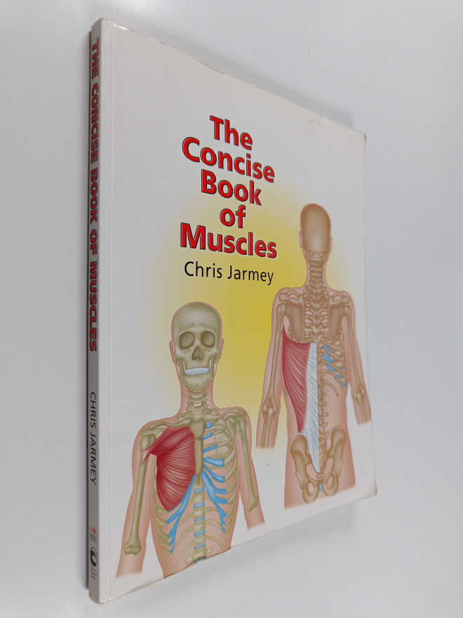 Chris Jarmey : The Concise Book of Muscles