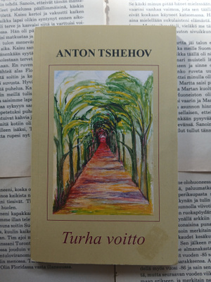 Anton Tsehov - Turha voitto: kertomus (nid.)