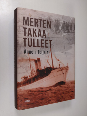 Anneli Toijala : Merten takaa tulleet