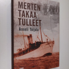 Anneli Toijala : Merten takaa tulleet - pikkukuva 1