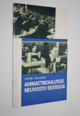 S. Zavjalov : Ammattikoulutus Neuvosto-Eestissä
