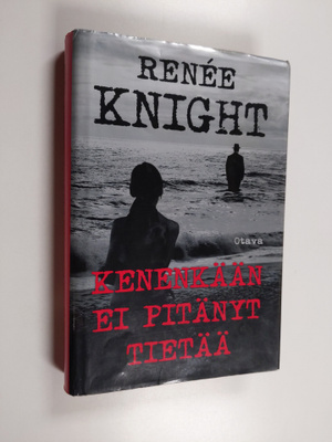 Renee Knight : Kenenkään ei pitänyt tietää