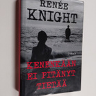 Renee Knight : Kenenkään ei pitänyt tietää - pikkukuva 1