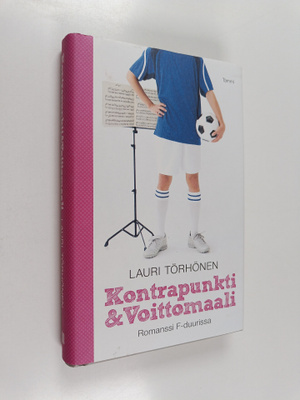Lauri Törhönen : Kontrapunkti & Voittomaali : romanssi F-...